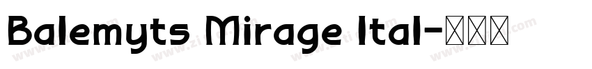 Balemyts Mirage Ital字体转换